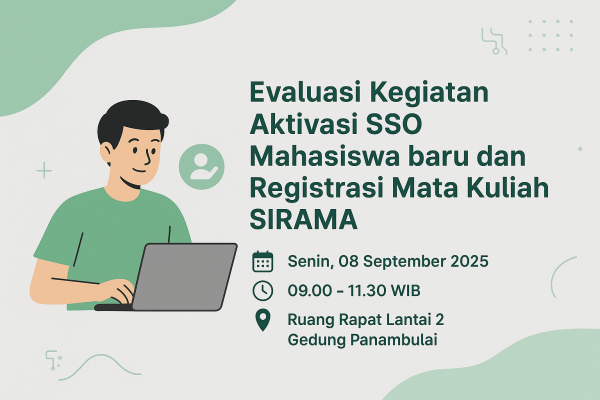 Rapat Evaluasi Kegiatan Aktivasi SSO Mahasiswa baru dan&hellip;